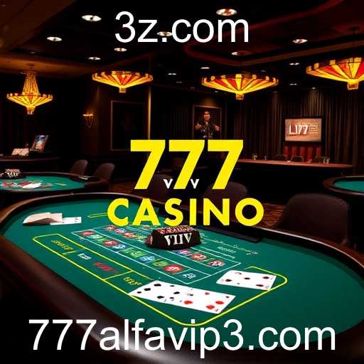 O Cassino ao Vivo no 777 Alfa VIP: Experiência Realista e Emocionante